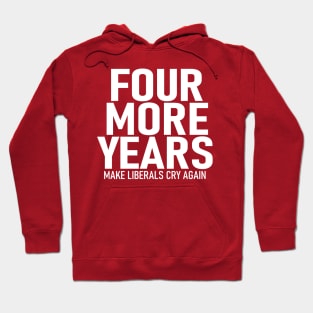 Four More Years Hoodie